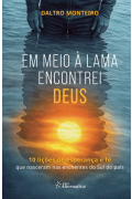 Em meio à lama encontrei Deus