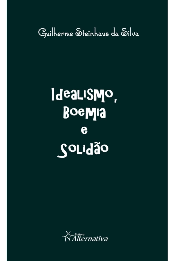 Idealismo, Boemia & Solidão