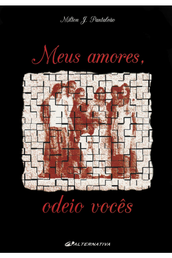 Meus amores, odeio vocês