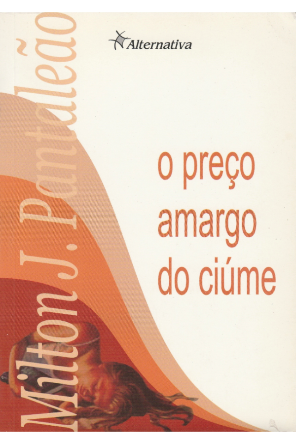 O Preço Amargo do Ciúme