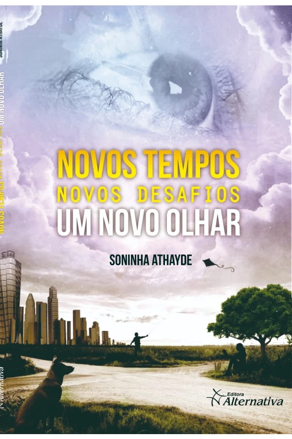Novos tempos, Novos desafios, novo olhar