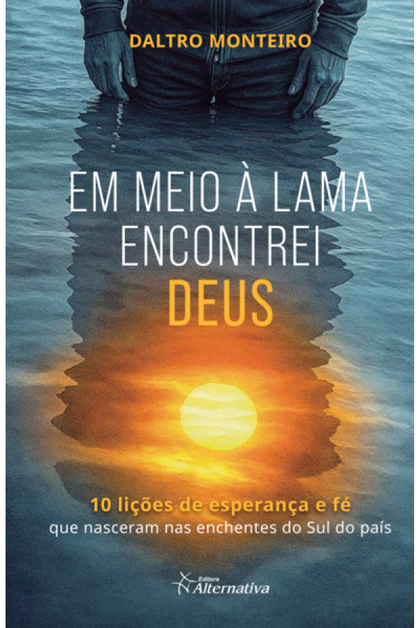 Em meio à lama encontrei Deus