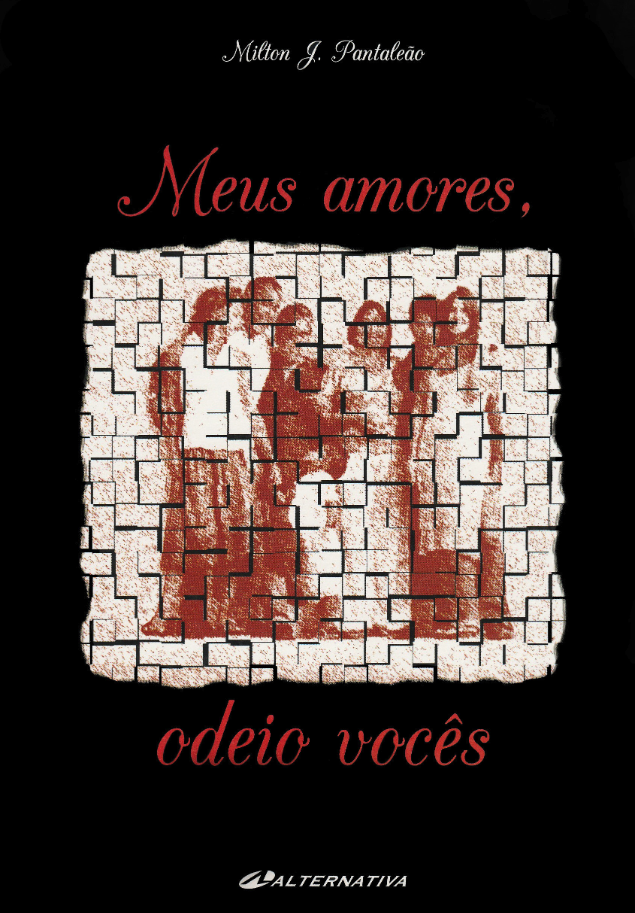 Meus amores, odeio vocês