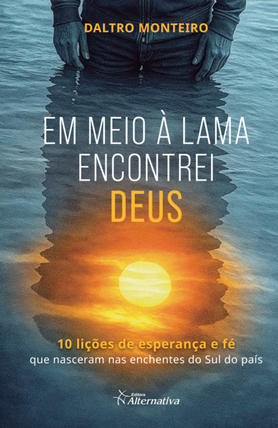 Em meio à lama encontrei Deus