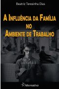 A Influencia da Família no Ambiente do Trabalho