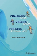 Pinturas falam, versos pintam, poesias declamam arte