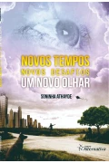 Novos tempos, Novos desafios, novo olhar